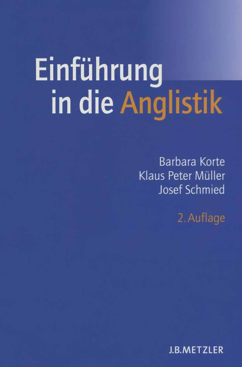 Titlebook: Einführung in die Anglistik; Methoden, Theorien u Barbara Korte,Klaus Peter Müller,Josef Schmied Textbook 2004Latest edition Springer-Verla Titlebook: Einführung in die Anglistik; Methoden, Theorien u Barbara Korte,Klaus Peter Müller,Josef Schmied Textbook 2004Latest edition Springer-Verla