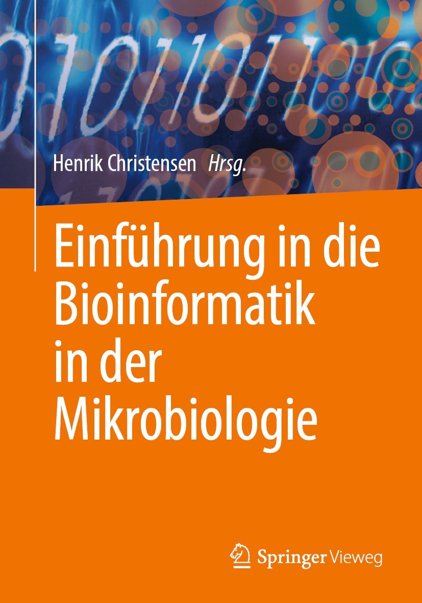 Titlebook: Einführung in die Bioinformatik in der Mikrobiologie; Henrik Christensen Textbook 20231st edition Der/die Herausgeber bzw. der/die Autor(e Titlebook: Einführung in die Bioinformatik in der Mikrobiologie; Henrik Christensen Textbook 20231st edition Der/die Herausgeber bzw. der/die Autor(e