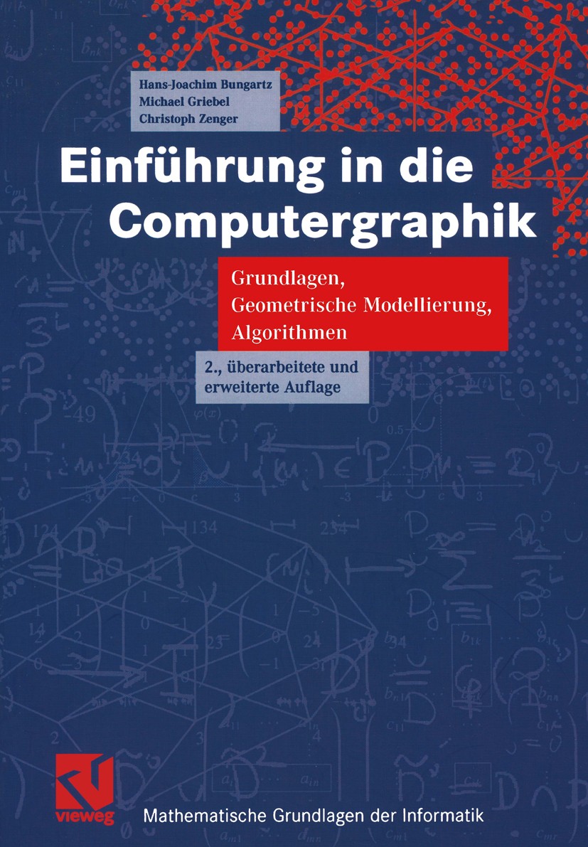 Titlebook: Einführung in die Computergraphik; Grundlagen, Geometri Hans-Joachim Bungartz,Michael Griebel,Christoph Ze Textbook 2002Latest edition Spri Titlebook: Einführung in die Computergraphik; Grundlagen, Geometri Hans-Joachim Bungartz,Michael Griebel,Christoph Ze Textbook 2002Latest edition Spri