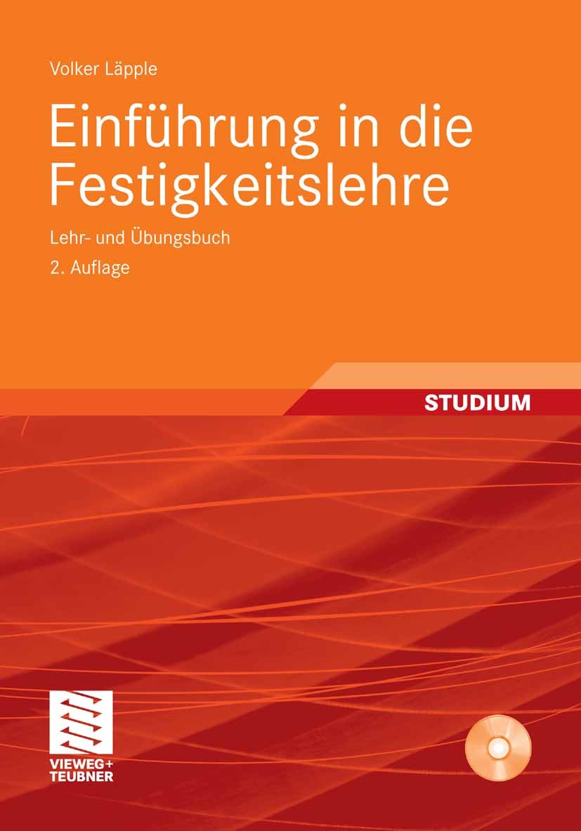 Titlebook: Einführung in die Festigkeitslehre; Lehr- und Übungsbuch Volker Läpple Textbook 20082nd edition Vieweg+Teubner Verlag | Springer Fachmedien Titlebook: Einführung in die Festigkeitslehre; Lehr- und Übungsbuch Volker Läpple Textbook 20082nd edition Vieweg+Teubner Verlag | Springer Fachmedien