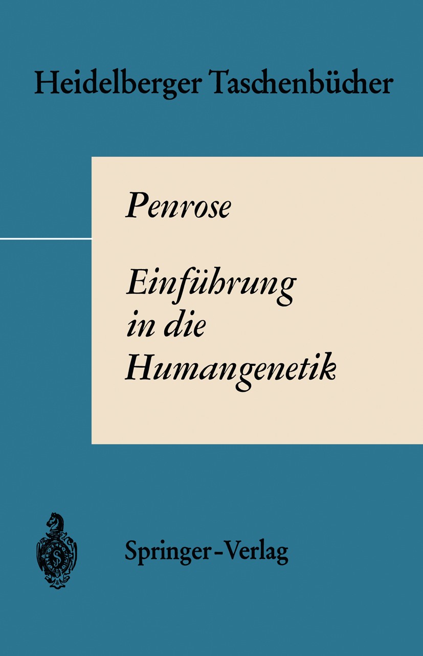 Titlebook: Einführung in die Humangenetik; L. S. Penrose Textbook 19651st edition Springer-Verlag Berlin Heidelberg 1965 Genetik.Humangenetik.Leben.M Titlebook: Einführung in die Humangenetik; L. S. Penrose Textbook 19651st edition Springer-Verlag Berlin Heidelberg 1965 Genetik.Humangenetik.Leben.M