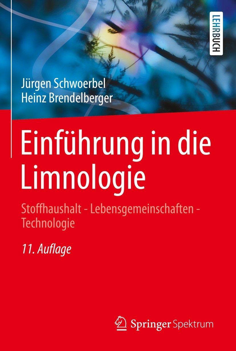 Titlebook: Einführung in die Limnologie; Stoffhaushalt - Lebe Jürgen Schwoerbel,Heinz Brendelberger Textbook 2022Latest edition Springer-Verlag GmbH D Titlebook: Einführung in die Limnologie; Stoffhaushalt - Lebe Jürgen Schwoerbel,Heinz Brendelberger Textbook 2022Latest edition Springer-Verlag GmbH D