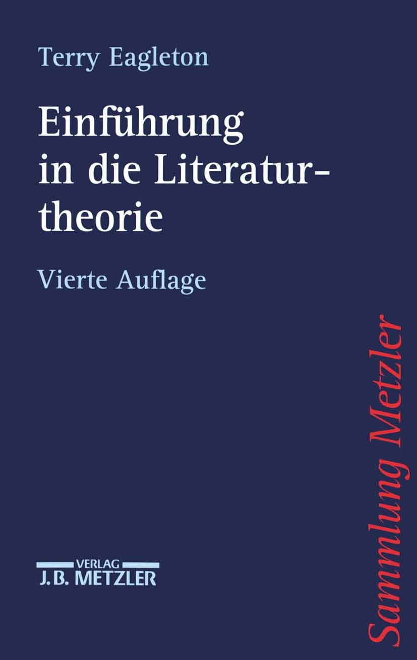 Titlebook: Einführung in die Literaturtheorie; Terry Eagleton Book 19974th edition Springer-Verlag Berlin Heidelberg 1997 Buch.Einführung in die Lite Titlebook: Einführung in die Literaturtheorie; Terry Eagleton Book 19974th edition Springer-Verlag Berlin Heidelberg 1997 Buch.Einführung in die Lite