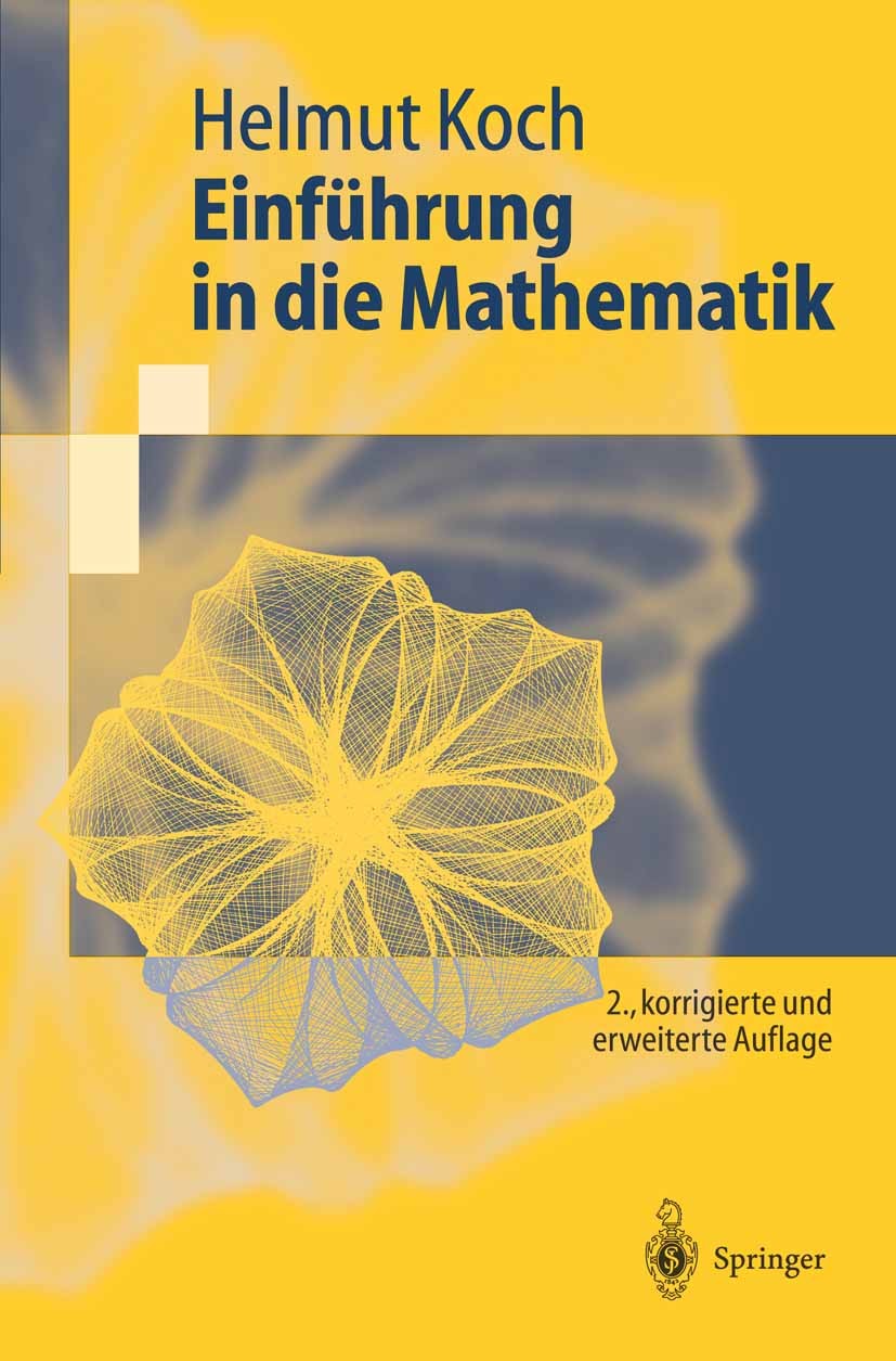 Titlebook: Einführung in die Mathematik; Hintergründe der Sch Helmut Koch Textbook 2004Latest edition Springer-Verlag Berlin Heidelberg 2004 Algebra.E Titlebook: Einführung in die Mathematik; Hintergründe der Sch Helmut Koch Textbook 2004Latest edition Springer-Verlag Berlin Heidelberg 2004 Algebra.E