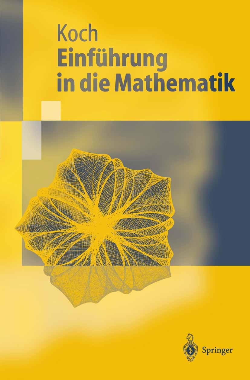 Titlebook: Einführung in die Mathematik; Hintergründe der Sch Helmut Koch Textbook 20021st edition Springer-Verlag Berlin Heidelberg 2002 Euklidische Titlebook: Einführung in die Mathematik; Hintergründe der Sch Helmut Koch Textbook 20021st edition Springer-Verlag Berlin Heidelberg 2002 Euklidische