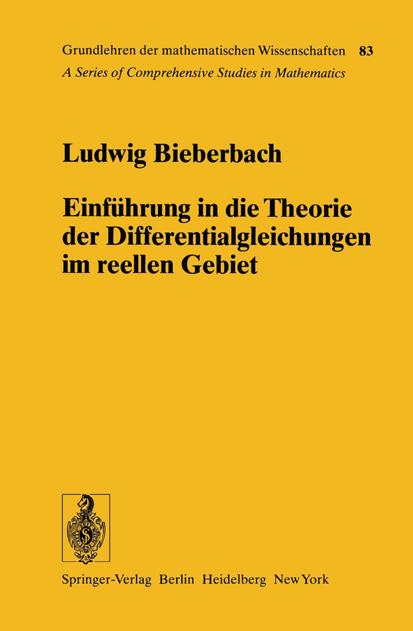 Titlebook: Einführung in die Theorie der Differentialgleichungen im Reellen Gebiet; Ludwig Bieberbach Conference proceedings 1956 Springer-Verlag Ber Titlebook: Einführung in die Theorie der Differentialgleichungen im Reellen Gebiet; Ludwig Bieberbach Conference proceedings 1956 Springer-Verlag Ber