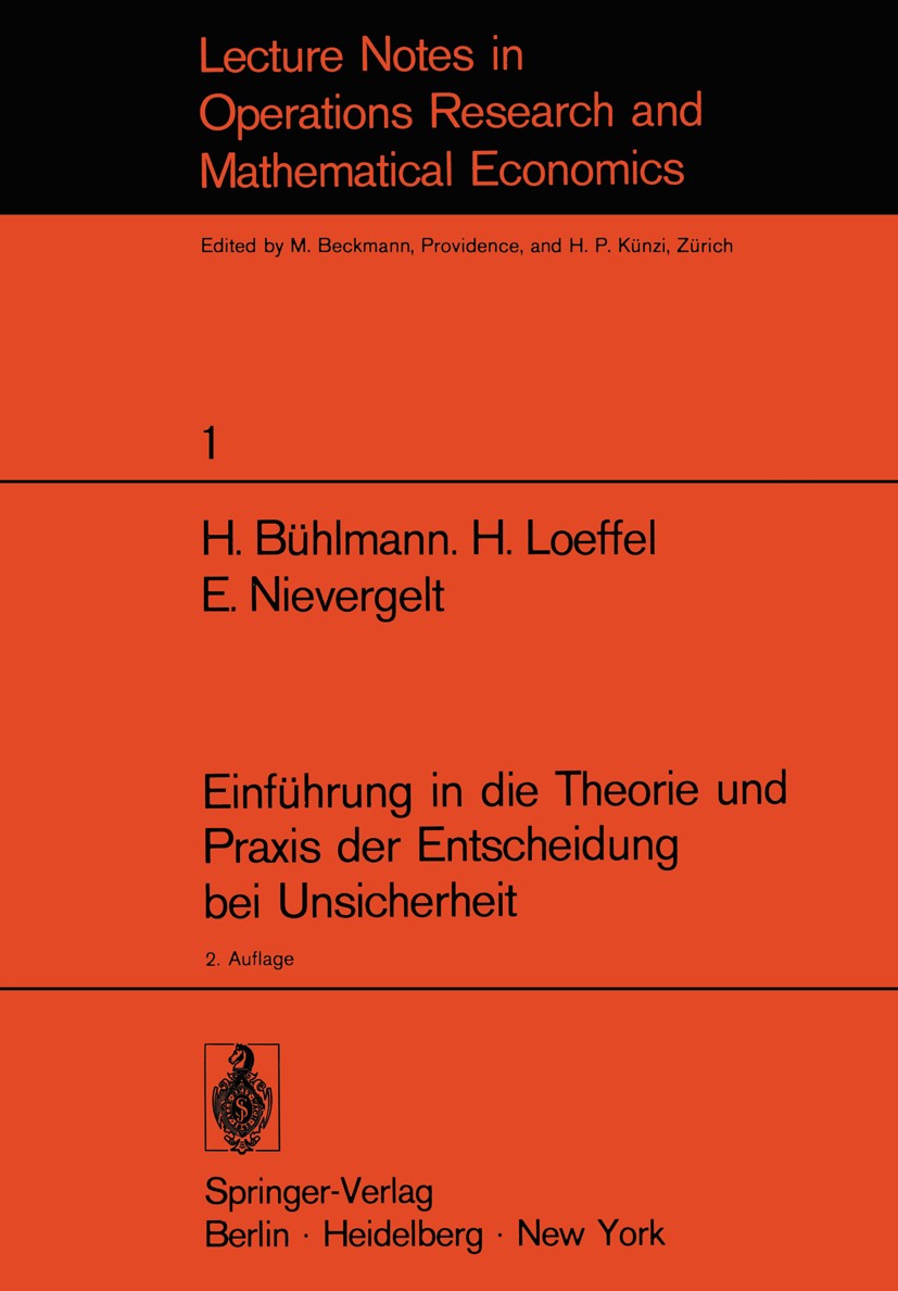 Titlebook: Einführung in die Theorie und Praxis der Entscheidung bei Unsicherheit; Unterlagen für einen Hans Bühlmann,Hans Loeffel,Erwin Nievergelt Bo Titlebook: Einführung in die Theorie und Praxis der Entscheidung bei Unsicherheit; Unterlagen für einen Hans Bühlmann,Hans Loeffel,Erwin Nievergelt Bo