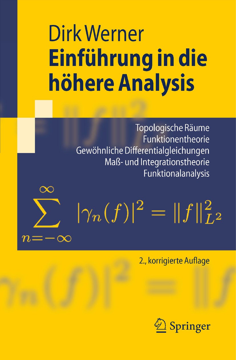 Titlebook: Einführung in die höhere Analysis; Topologische Räume, Dirk Werner Textbook 2009Latest edition Springer-Verlag Berlin Heidelberg 2009 Anal Titlebook: Einführung in die höhere Analysis; Topologische Räume, Dirk Werner Textbook 2009Latest edition Springer-Verlag Berlin Heidelberg 2009 Anal