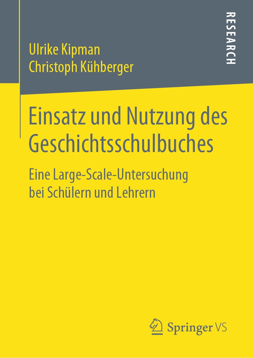 Titlebook: Einsatz und Nutzung des Geschichtsschulbuches; Eine Large-Scale-Unt Ulrike Kipman,Christoph Kühberger Book 2020 Springer Fachmedien Wiesbad Titlebook: Einsatz und Nutzung des Geschichtsschulbuches; Eine Large-Scale-Unt Ulrike Kipman,Christoph Kühberger Book 2020 Springer Fachmedien Wiesbad