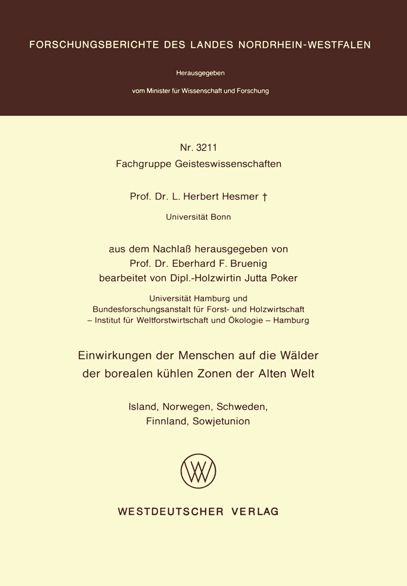 Titlebook: Einwirkungen der Menschen auf die Wälder der borealen kühlen Zonen der Alten Welt; Island, Norwegen, Sc L. Herbert Hesmer,Holzwirtin Jutta Titlebook: Einwirkungen der Menschen auf die Wälder der borealen kühlen Zonen der Alten Welt; Island, Norwegen, Sc L. Herbert Hesmer,Holzwirtin Jutta