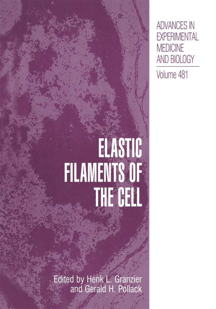 Titlebook: Elastic Filaments of the Cell; Henk L. Granzier,Gerald H. Pollack Book 2000 The Editor(s) (if applicable) and The Author(s), under exclusi Titlebook: Elastic Filaments of the Cell; Henk L. Granzier,Gerald H. Pollack Book 2000 The Editor(s) (if applicable) and The Author(s), under exclusi