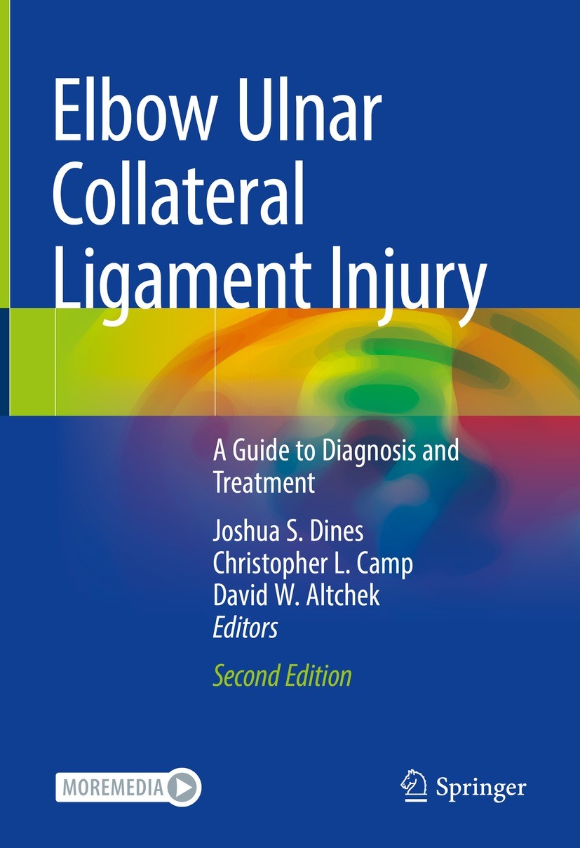 Titlebook: Elbow Ulnar Collateral Ligament Injury; A Guide to Diagnosis Joshua S. Dines,Christopher L. Camp,David W. Altch Book 2021Latest edition Spr Titlebook: Elbow Ulnar Collateral Ligament Injury; A Guide to Diagnosis Joshua S. Dines,Christopher L. Camp,David W. Altch Book 2021Latest edition Spr