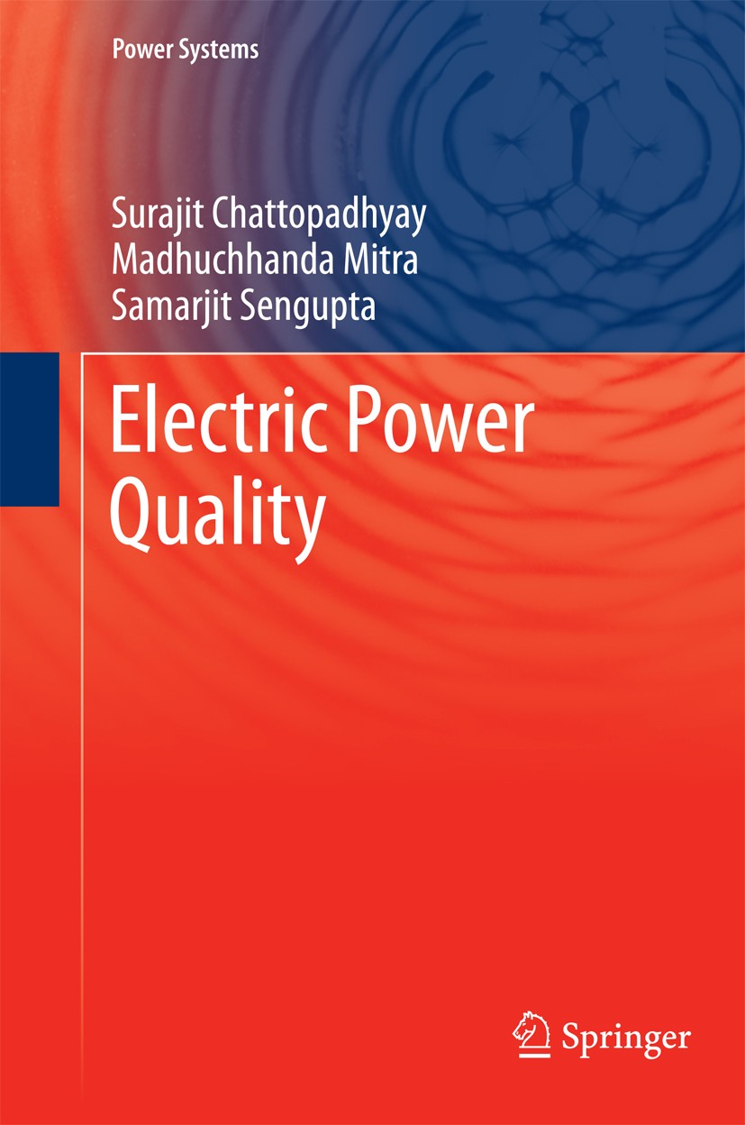 Titlebook: Electric Power Quality; Surajit Chattopadhyay,Madhuchhanda Mitra,Samarjit Book 2011 Springer Science+Business Media B.V. 2011 Clarke and Titlebook: Electric Power Quality; Surajit Chattopadhyay,Madhuchhanda Mitra,Samarjit Book 2011 Springer Science+Business Media B.V. 2011 Clarke and