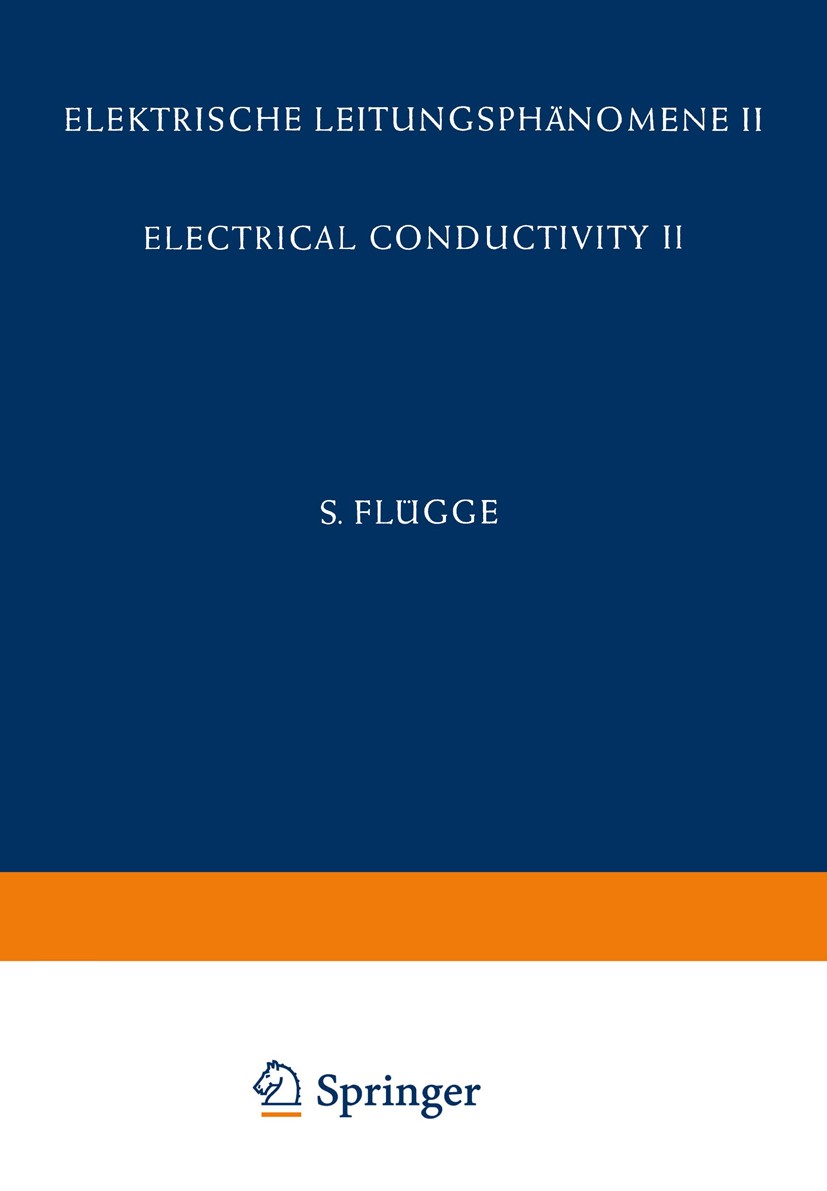 Titlebook: Electrical Conductivity II / Elektrische Leitungsphänomene II; O. Madelung,A. B. Lidiard,E. Darmois Book 1957 Springer-Verlag oHG. Berlin Titlebook: Electrical Conductivity II / Elektrische Leitungsphänomene II; O. Madelung,A. B. Lidiard,E. Darmois Book 1957 Springer-Verlag oHG. Berlin