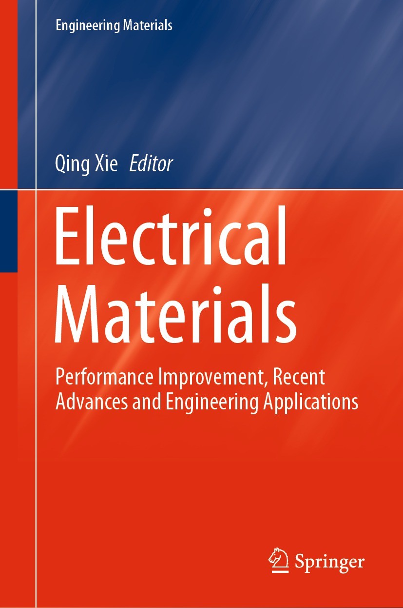 Titlebook: Electrical Materials; Performance Improvem Qing Xie Book 2024 The Editor(s) (if applicable) and The Author(s), under exclusive license to S Titlebook: Electrical Materials; Performance Improvem Qing Xie Book 2024 The Editor(s) (if applicable) and The Author(s), under exclusive license to S