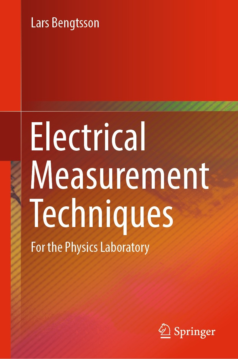 Titlebook: Electrical Measurement Techniques; For the Physics Labo Lars Bengtsson Book 2024 The Editor(s) (if applicable) and The Author(s), under exc Titlebook: Electrical Measurement Techniques; For the Physics Labo Lars Bengtsson Book 2024 The Editor(s) (if applicable) and The Author(s), under exc