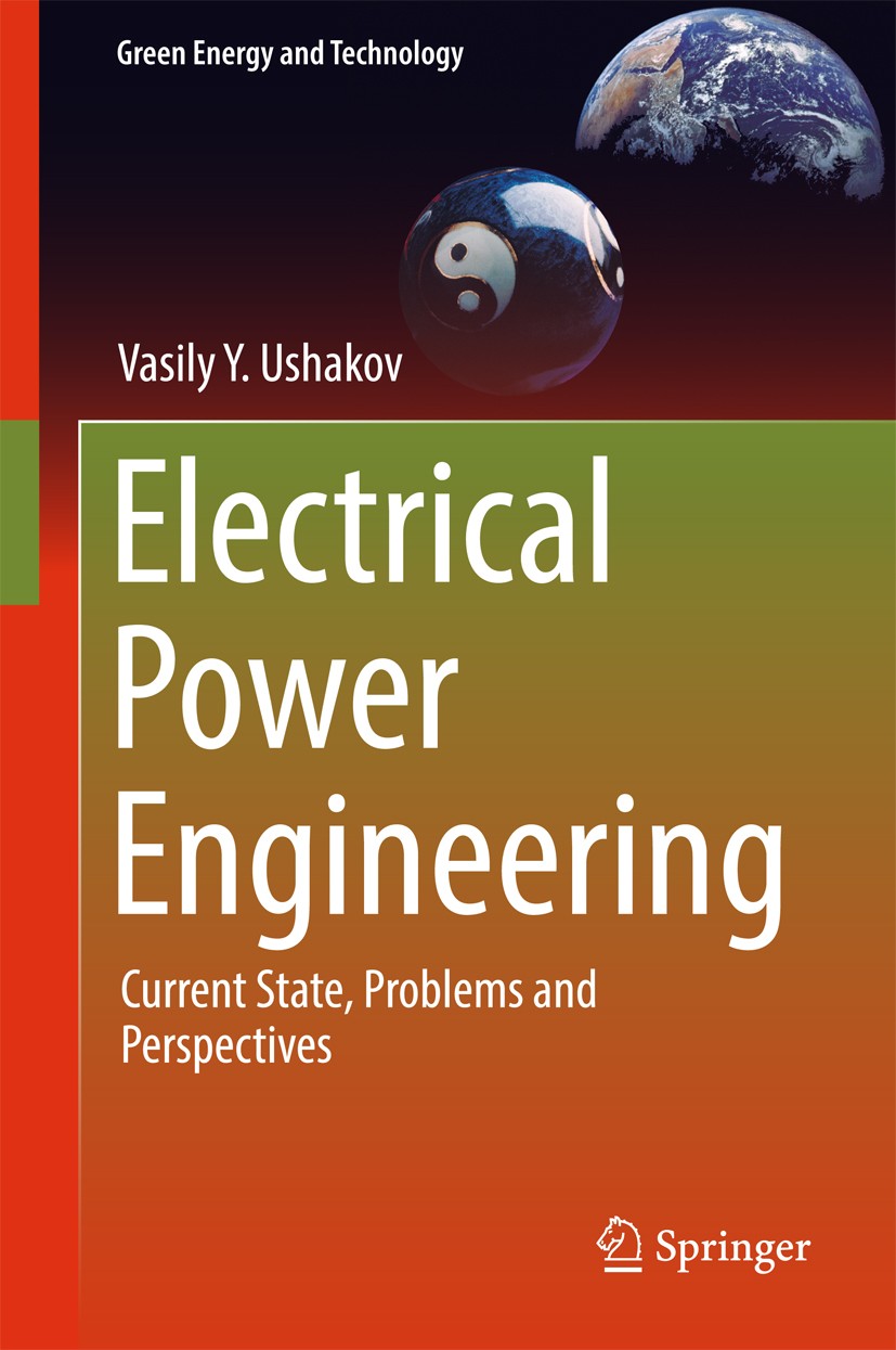 Titlebook: Electrical Power Engineering; Current State, Probl Vasily Y. Ushakov Book 2018 Springer International Publishing AG 2018 Electric power gen Titlebook: Electrical Power Engineering; Current State, Probl Vasily Y. Ushakov Book 2018 Springer International Publishing AG 2018 Electric power gen