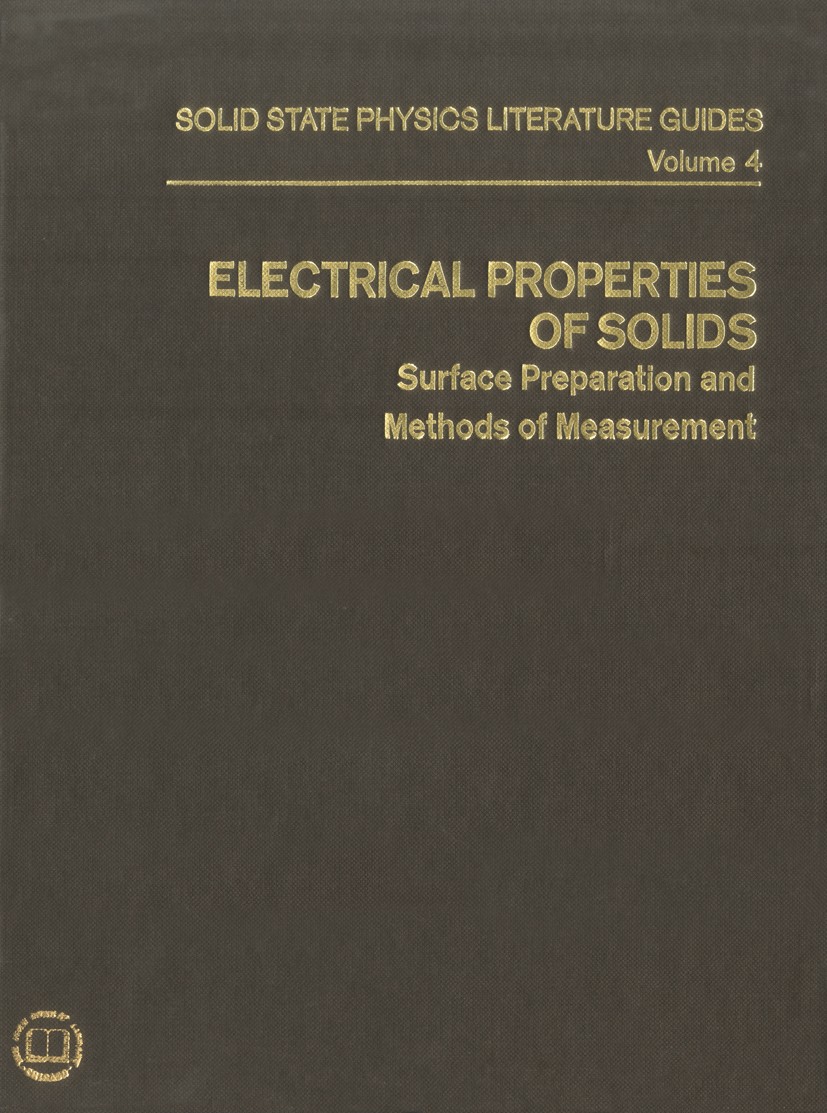 Titlebook: Electrical Properties of Solids; Surface Preparation T. F. Connolly Book 1972 Springer Science+Business Media New York 1972 distribution.g Titlebook: Electrical Properties of Solids; Surface Preparation T. F. Connolly Book 1972 Springer Science+Business Media New York 1972 distribution.g