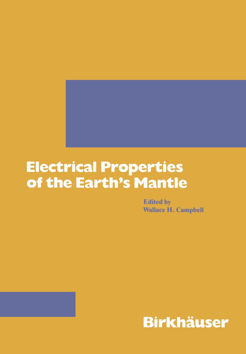 Titlebook: Electrical Properties of the Earth’s Mantle; Wallace H. Campbell Book 1987 Springer Basel AG 1987 ANOVA.Enzo Paci.Greenhouse.MCD.boundary Titlebook: Electrical Properties of the Earth’s Mantle; Wallace H. Campbell Book 1987 Springer Basel AG 1987 ANOVA.Enzo Paci.Greenhouse.MCD.boundary
