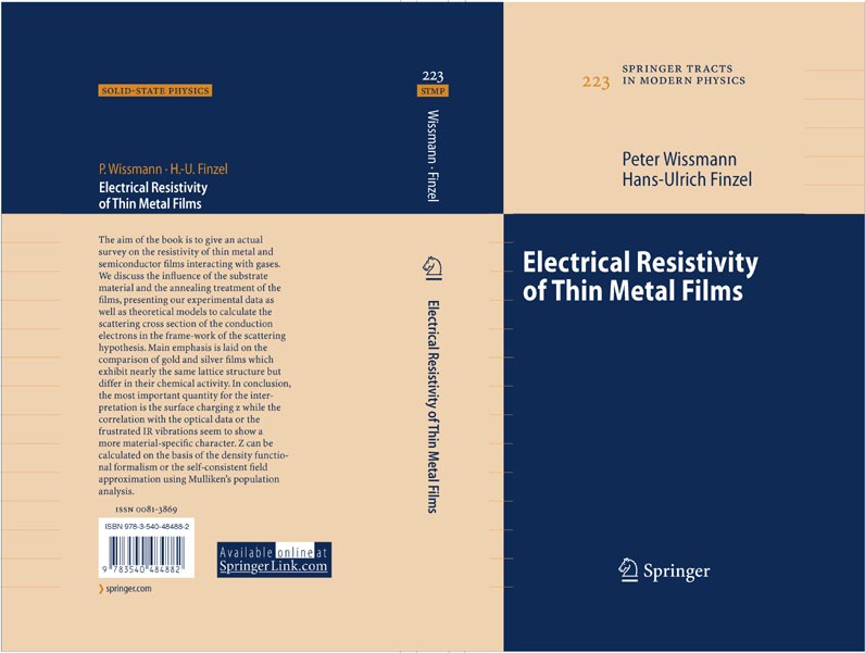 Titlebook: Electrical Resistivity of Thin Metal Films; Peter Wißmann,Hans-Ulrich Finzel Book 2007 Springer-Verlag Berlin Heidelberg 2007 Adsorption.E Titlebook: Electrical Resistivity of Thin Metal Films; Peter Wißmann,Hans-Ulrich Finzel Book 2007 Springer-Verlag Berlin Heidelberg 2007 Adsorption.E