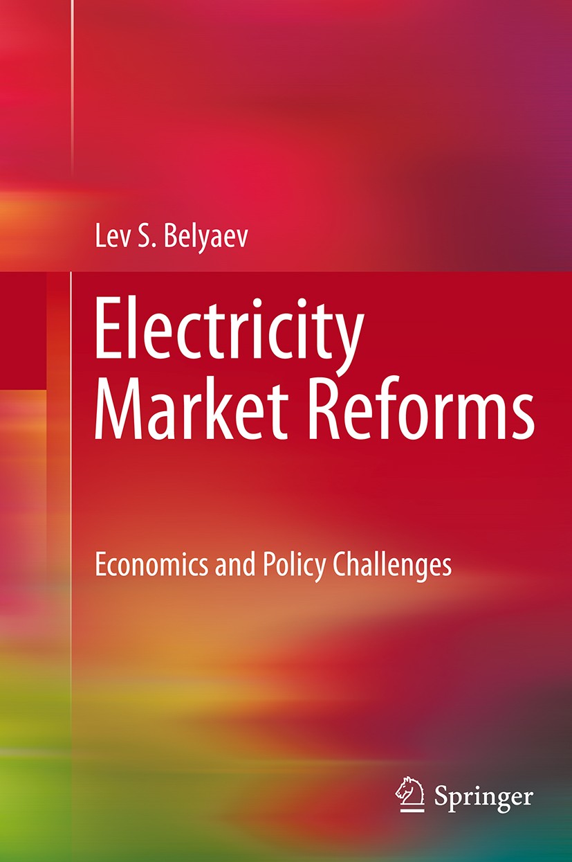 Titlebook: Electricity Market Reforms; Economics and Policy Lev S. Belyaev Book 2011 Springer Science+Business Media, LLC 2011 Deregulation.Electric P Titlebook: Electricity Market Reforms; Economics and Policy Lev S. Belyaev Book 2011 Springer Science+Business Media, LLC 2011 Deregulation.Electric P