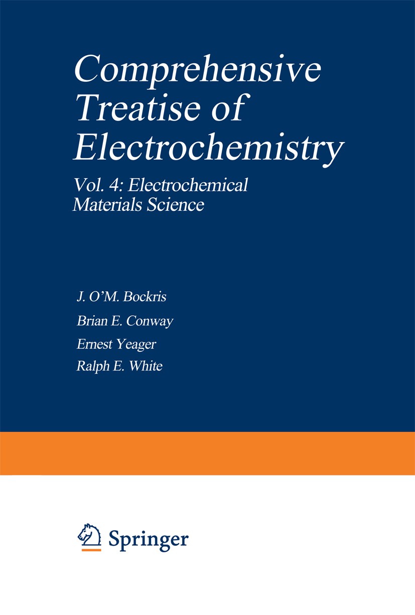 Titlebook: Electrochemical Materials Science; J. O’M. Bockris,Brian E. Conway,Ralph E. White Book 1981 Springer Science+Business Media New York 1981 Titlebook: Electrochemical Materials Science; J. O’M. Bockris,Brian E. Conway,Ralph E. White Book 1981 Springer Science+Business Media New York 1981