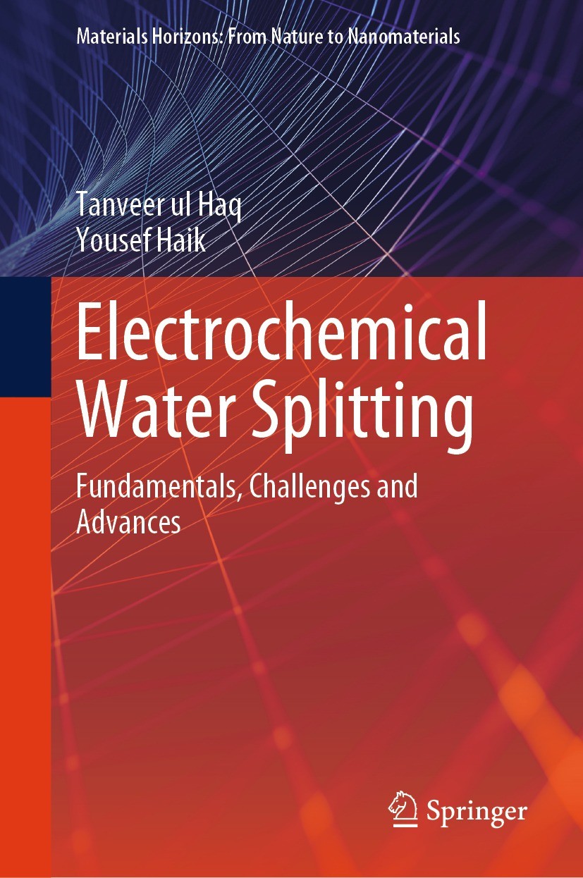 Titlebook: Electrochemical Water Splitting; Fundamentals, Challe Tanveer ul Haq,Yousef Haik Book 2024 The Editor(s) (if applicable) and The Author(s), Titlebook: Electrochemical Water Splitting; Fundamentals, Challe Tanveer ul Haq,Yousef Haik Book 2024 The Editor(s) (if applicable) and The Author(s),