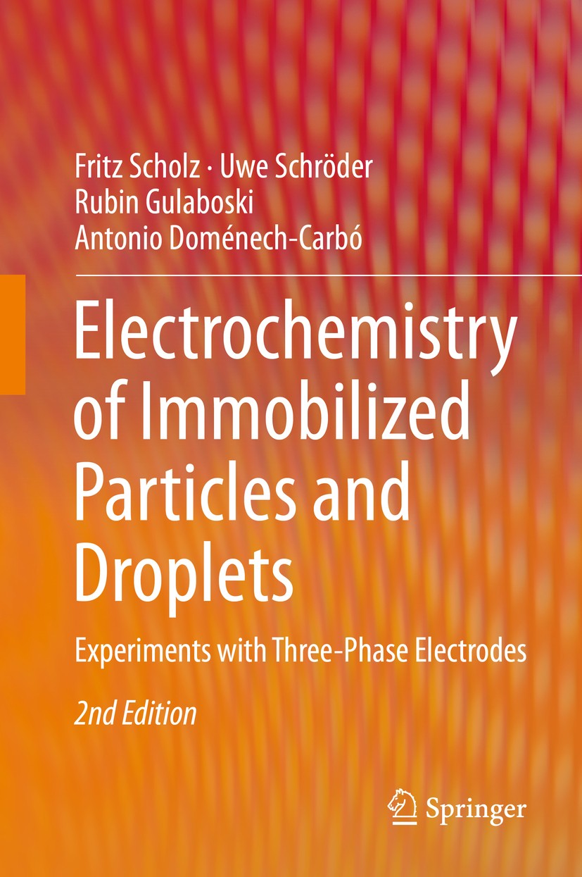 Titlebook: Electrochemistry of Immobilized Particles and Droplets; Experiments with Thr Fritz Scholz,Uwe Schröder,Antonio Doménech-Carbó Book 2015Late Titlebook: Electrochemistry of Immobilized Particles and Droplets; Experiments with Thr Fritz Scholz,Uwe Schröder,Antonio Doménech-Carbó Book 2015Late
