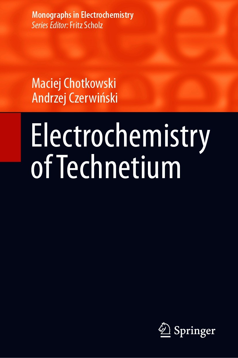 Titlebook: Electrochemistry of Technetium; Maciej Chotkowski,Andrzej Czerwiński Book 2021 Springer Nature Switzerland AG 2021 Electrochemistry of Tec Titlebook: Electrochemistry of Technetium; Maciej Chotkowski,Andrzej Czerwiński Book 2021 Springer Nature Switzerland AG 2021 Electrochemistry of Tec