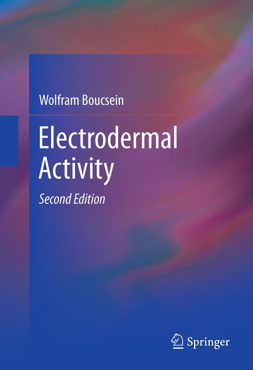 Titlebook: Electrodermal Activity; Wolfram Boucsein Book 20122nd edition Springer Science+Business Media, LLC 2012 EDA.electrodermal measurement.emot Titlebook: Electrodermal Activity; Wolfram Boucsein Book 20122nd edition Springer Science+Business Media, LLC 2012 EDA.electrodermal measurement.emot