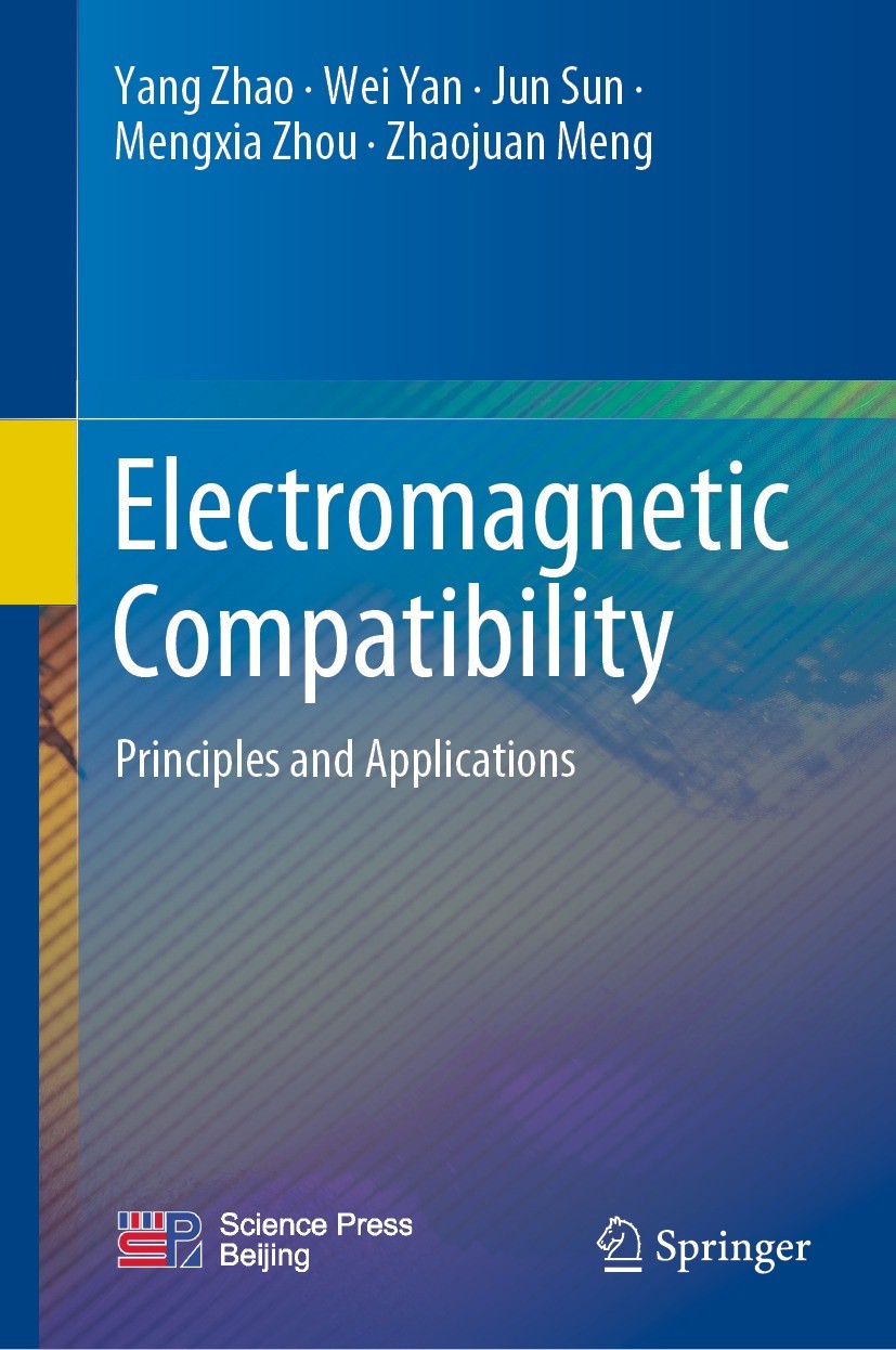 Titlebook: Electromagnetic Compatibility; Principles and Appli Yang Zhao,Wei Yan,Zhaojuan Meng Textbook 2021 Science Press 2021 Electromagnetic Interf Titlebook: Electromagnetic Compatibility; Principles and Appli Yang Zhao,Wei Yan,Zhaojuan Meng Textbook 2021 Science Press 2021 Electromagnetic Interf