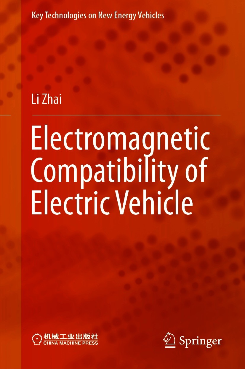 Titlebook: Electromagnetic Compatibility of Electric Vehicle; Li Zhai Book 2021 China Machine Press 2021 Electric Vehicle.Electromagnetic Compatibili Titlebook: Electromagnetic Compatibility of Electric Vehicle; Li Zhai Book 2021 China Machine Press 2021 Electric Vehicle.Electromagnetic Compatibili