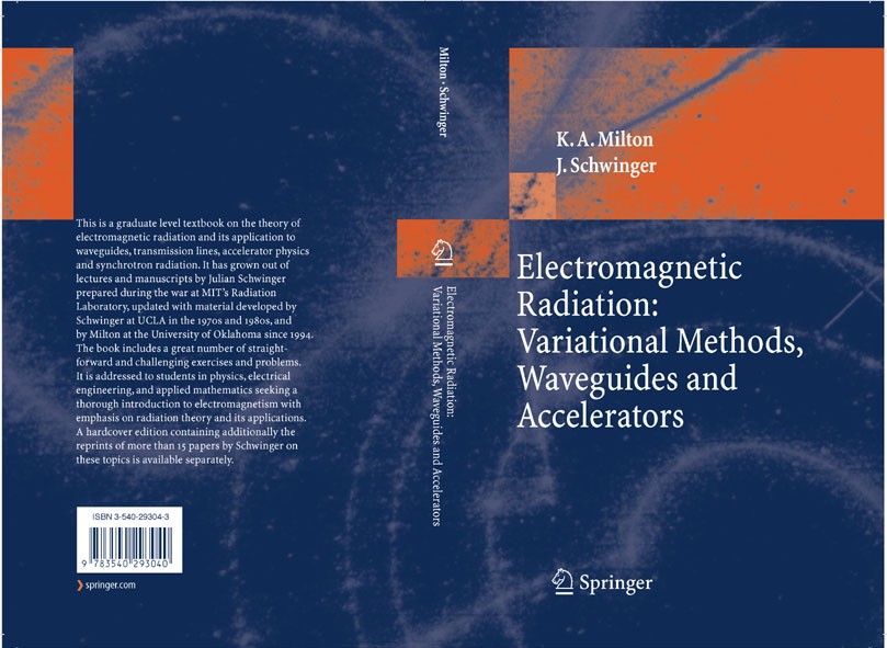 Titlebook: Electromagnetic Radiation: Variational Methods, Waveguides and Accelerators; Kimball A. Milton,Julian Schwinger Textbook 2006 Springer-Ver Titlebook: Electromagnetic Radiation: Variational Methods, Waveguides and Accelerators; Kimball A. Milton,Julian Schwinger Textbook 2006 Springer-Ver