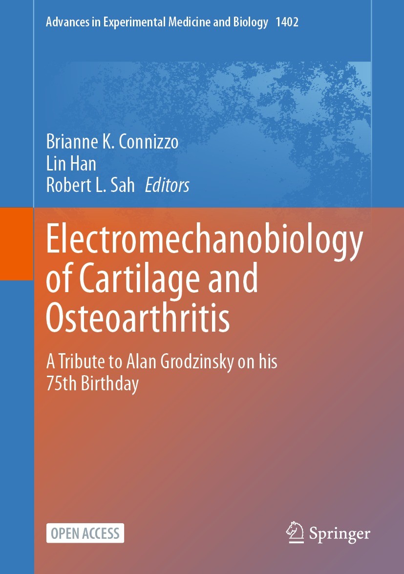 Titlebook: Electromechanobiology of Cartilage and Osteoarthritis; A Tribute to Alan Gr Brianne K. Connizzo,Lin Han,Robert L. Sah Book‘‘‘‘‘‘‘‘ 2023 The Titlebook: Electromechanobiology of Cartilage and Osteoarthritis; A Tribute to Alan Gr Brianne K. Connizzo,Lin Han,Robert L. Sah Book‘‘‘‘‘‘‘‘ 2023 The