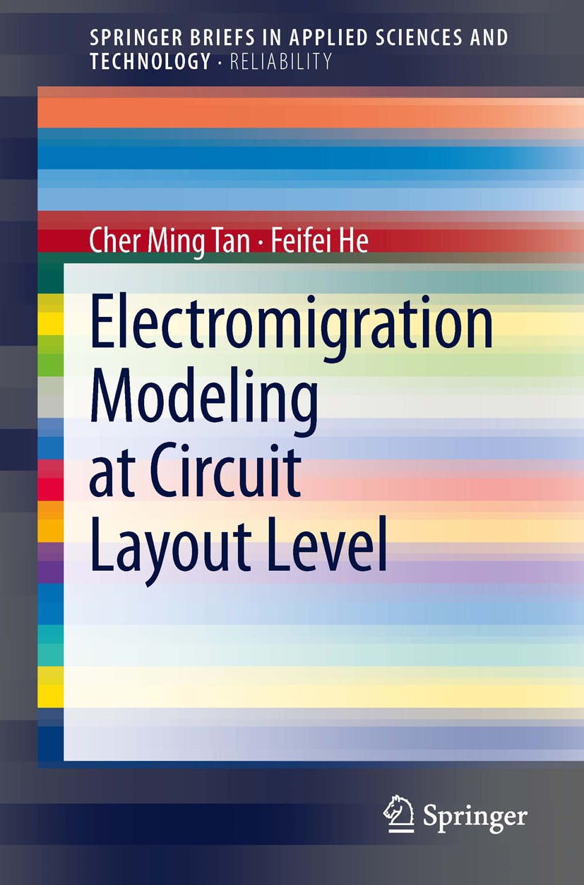 Titlebook: Electromigration Modeling at Circuit Layout Level; Cher Ming Tan,Feifei He Book 2013 The Author(s) 2013 3D Modeling.Atomic Flux Divergence Titlebook: Electromigration Modeling at Circuit Layout Level; Cher Ming Tan,Feifei He Book 2013 The Author(s) 2013 3D Modeling.Atomic Flux Divergence