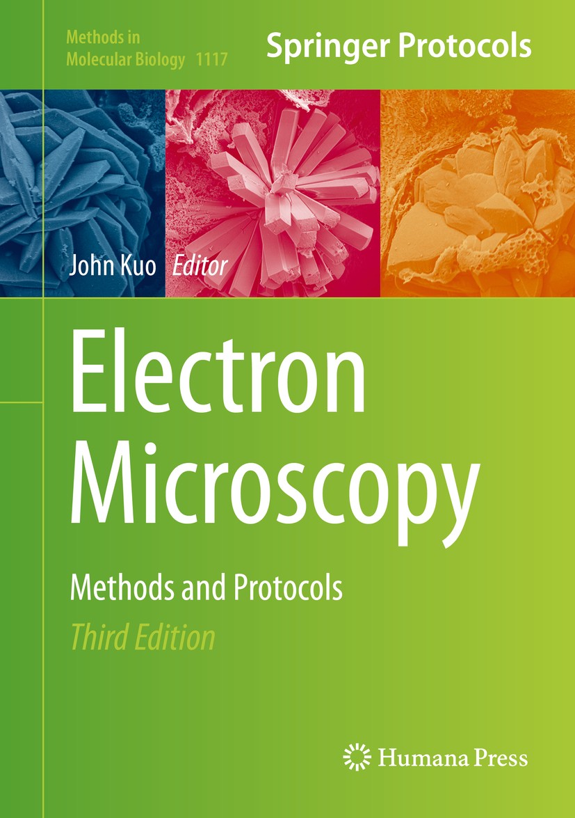 Titlebook: Electron Microscopy; Methods and Protocol John Kuo Book 2014Latest edition Springer Science+Business Media, New York 2014 (EM) data.Cryo-sp Titlebook: Electron Microscopy; Methods and Protocol John Kuo Book 2014Latest edition Springer Science+Business Media, New York 2014 (EM) data.Cryo-sp