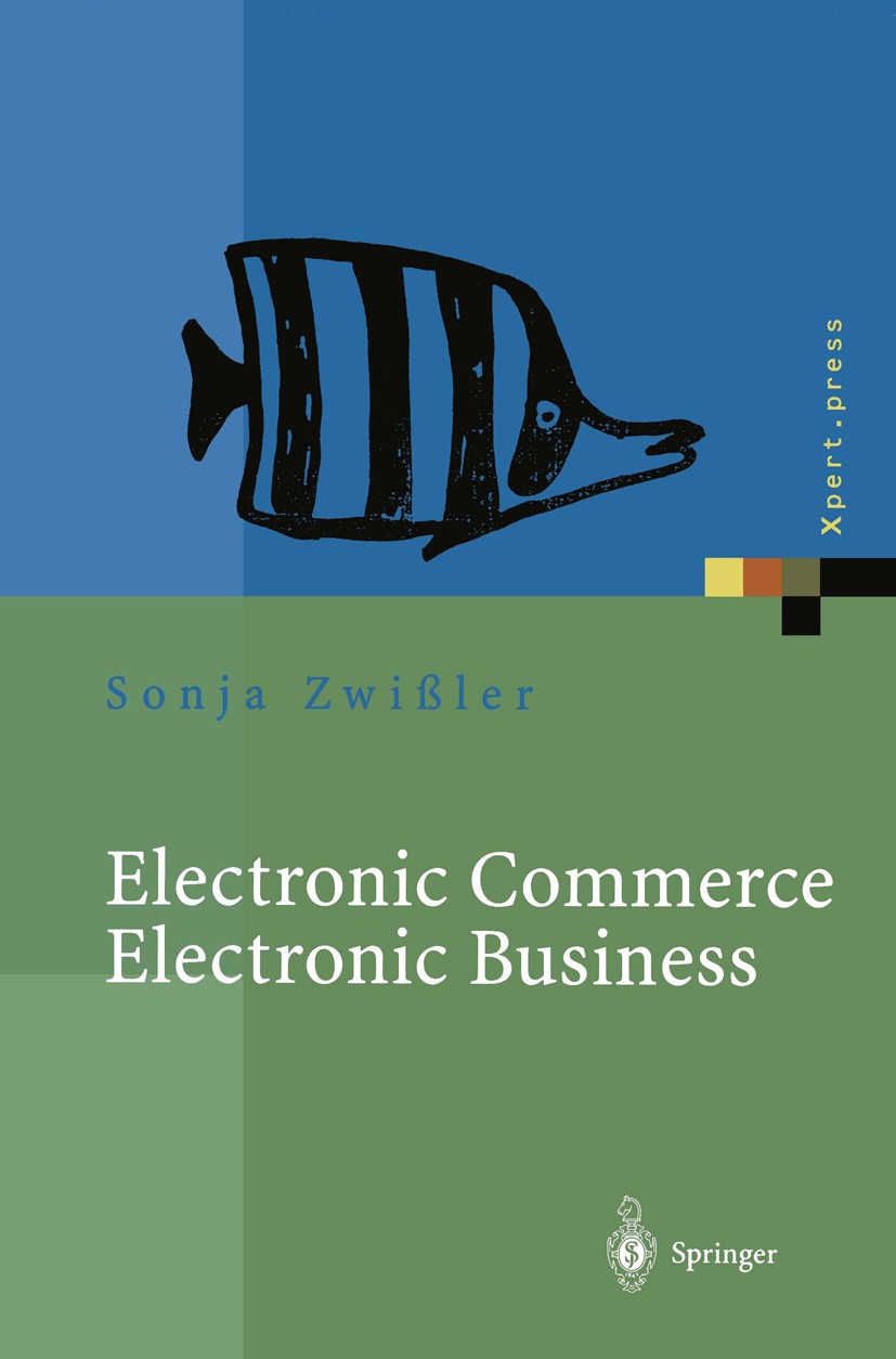 Titlebook: Electronic Commerce Electronic Business; Strategische und ope Sonja Zwißler Book 2002 Springer-Verlag Berlin Heidelberg 2002 Audio.Business Titlebook: Electronic Commerce Electronic Business; Strategische und ope Sonja Zwißler Book 2002 Springer-Verlag Berlin Heidelberg 2002 Audio.Business