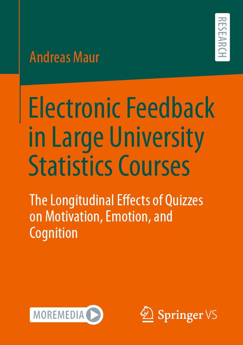Titlebook: Electronic Feedback in Large University Statistics Courses; The Longitudinal Eff Andreas Maur Book 2023 The Editor(s) (if applicable) and T Titlebook: Electronic Feedback in Large University Statistics Courses; The Longitudinal Eff Andreas Maur Book 2023 The Editor(s) (if applicable) and T