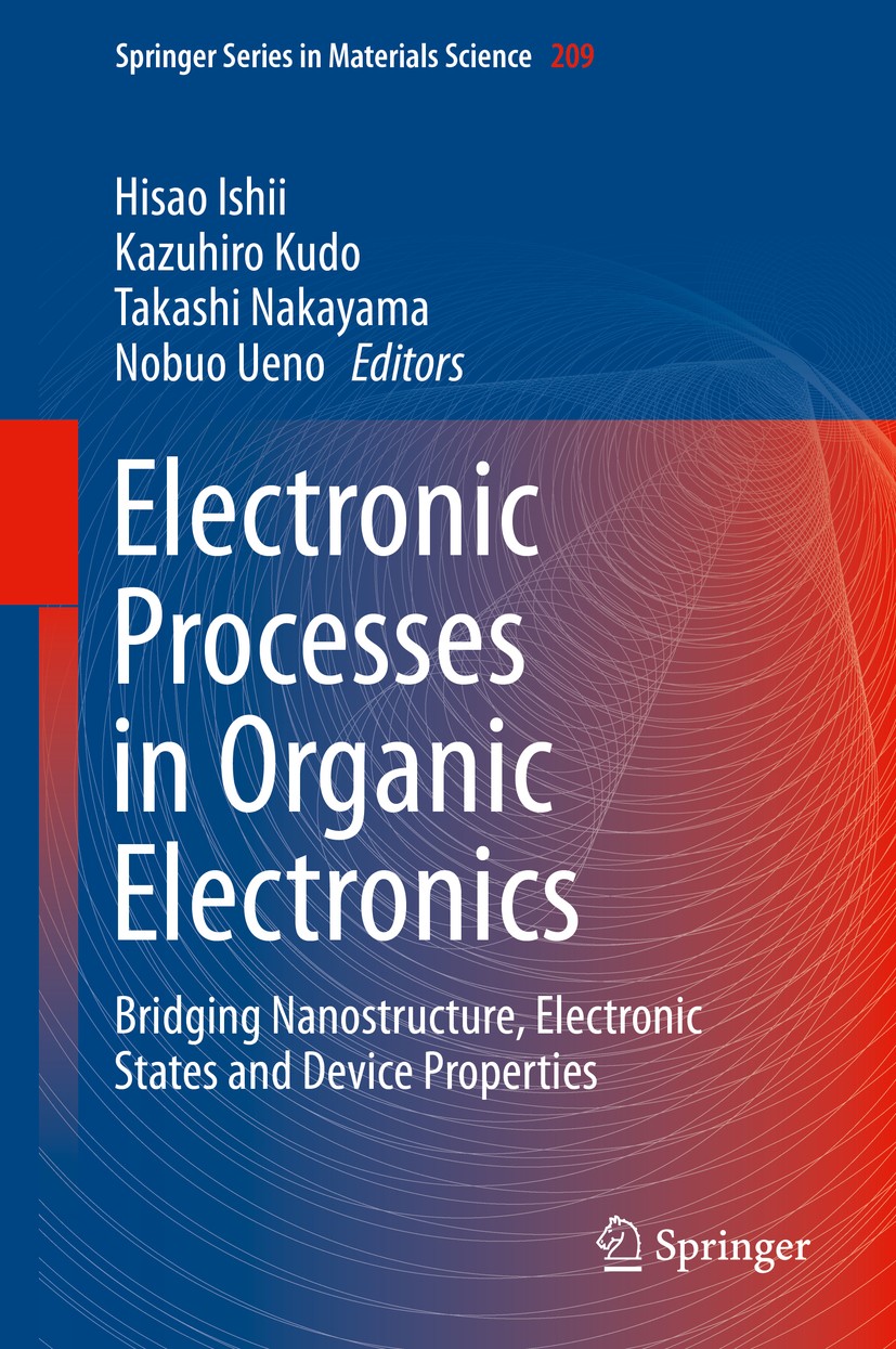 Titlebook: Electronic Processes in Organic Electronics; Bridging Nanostructu Hisao Ishii,Kazuhiro Kudo,Nobuo Ueno Book 2015 Springer Japan 2015 Diffus Titlebook: Electronic Processes in Organic Electronics; Bridging Nanostructu Hisao Ishii,Kazuhiro Kudo,Nobuo Ueno Book 2015 Springer Japan 2015 Diffus