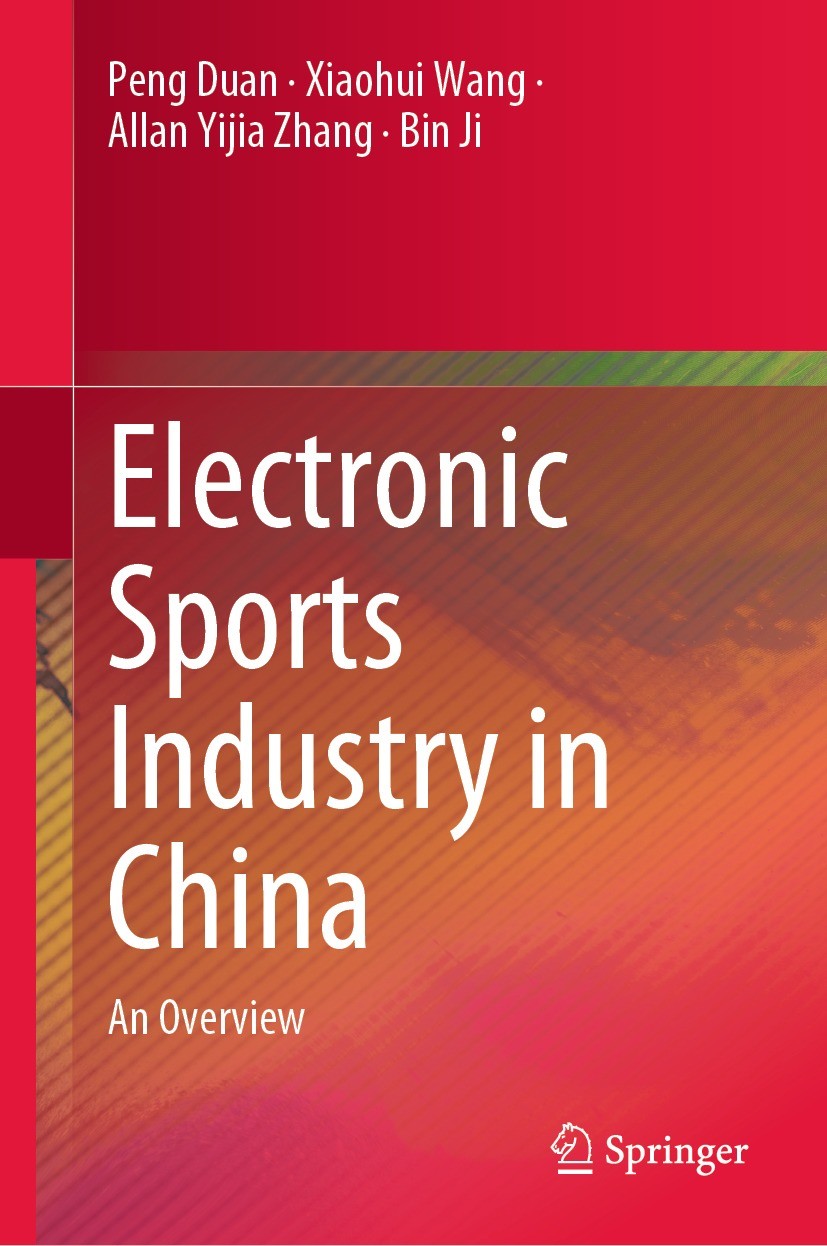 Titlebook: Electronic Sports Industry in China; An Overview Peng Duan,Xiaohui Wang,Bin Ji Book 2023 The Editor(s) (if applicable) and The Author(s), u Titlebook: Electronic Sports Industry in China; An Overview Peng Duan,Xiaohui Wang,Bin Ji Book 2023 The Editor(s) (if applicable) and The Author(s), u