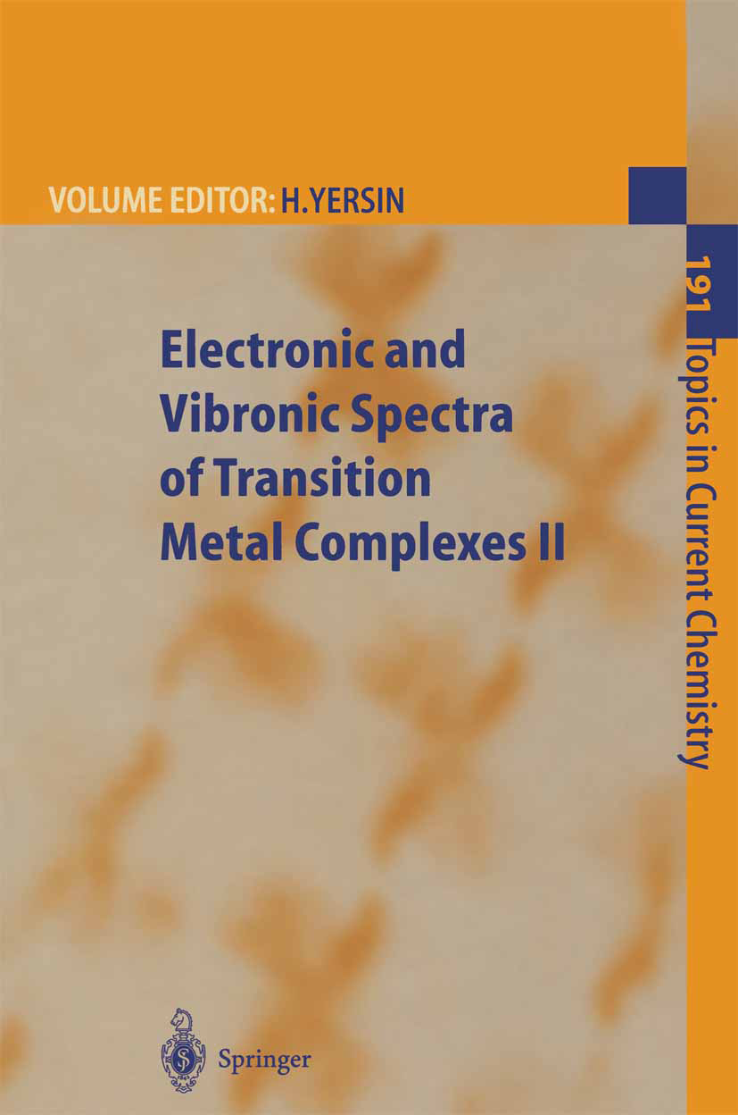 Titlebook: Electronic and Vibronic Spectra of Transition Metal Complexes II; Hartmut Yersin Book 1997 Springer-Verlag Berlin Heidelberg 1997 Absorpti Titlebook: Electronic and Vibronic Spectra of Transition Metal Complexes II; Hartmut Yersin Book 1997 Springer-Verlag Berlin Heidelberg 1997 Absorpti