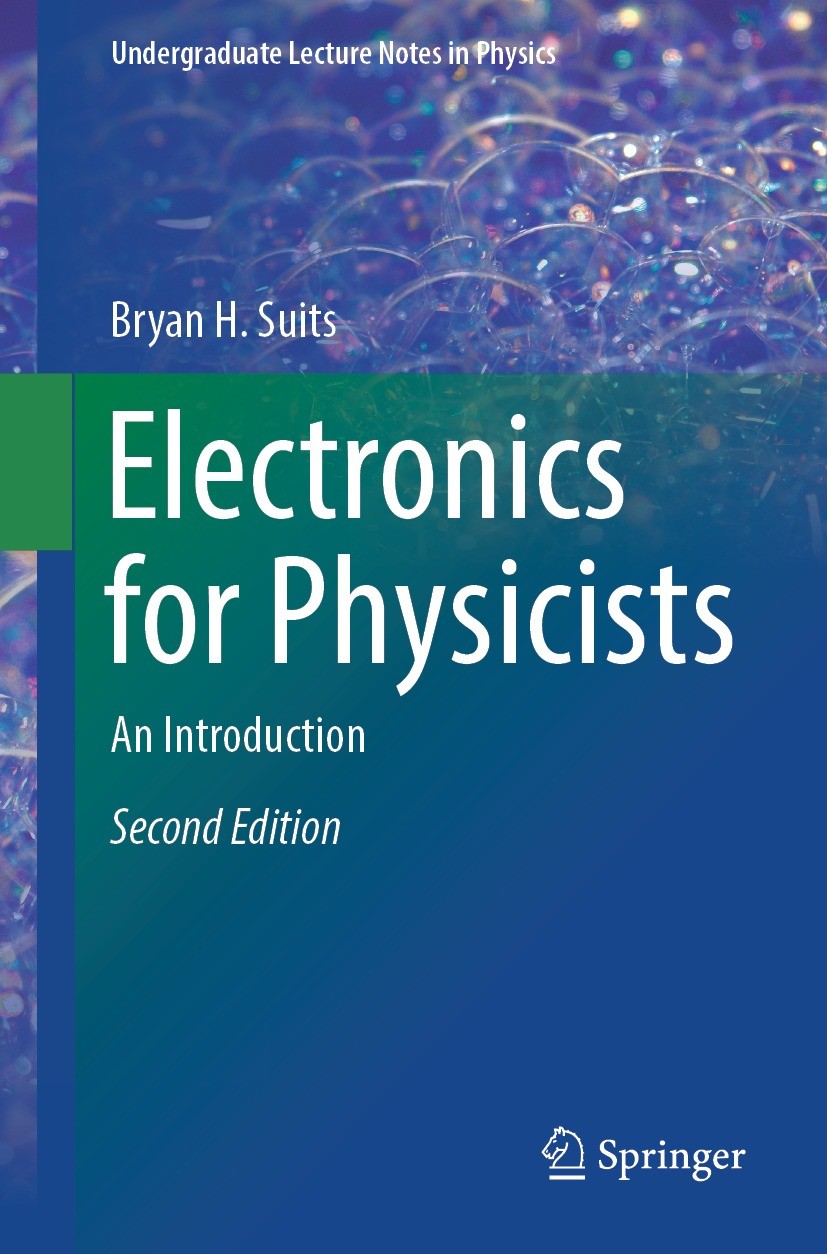 Titlebook: Electronics for Physicists; An Introduction Bryan H. Suits Textbook 2023Latest edition The Editor(s) (if applicable) and The Author(s), und Titlebook: Electronics for Physicists; An Introduction Bryan H. Suits Textbook 2023Latest edition The Editor(s) (if applicable) and The Author(s), und