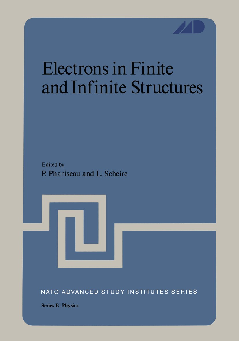 Titlebook: Electrons in Finite and Infinite Structures; P. Phariseau,L. Scheire Book 1977 Springer Science+Business Media New York 1977 behavior.elec Titlebook: Electrons in Finite and Infinite Structures; P. Phariseau,L. Scheire Book 1977 Springer Science+Business Media New York 1977 behavior.elec