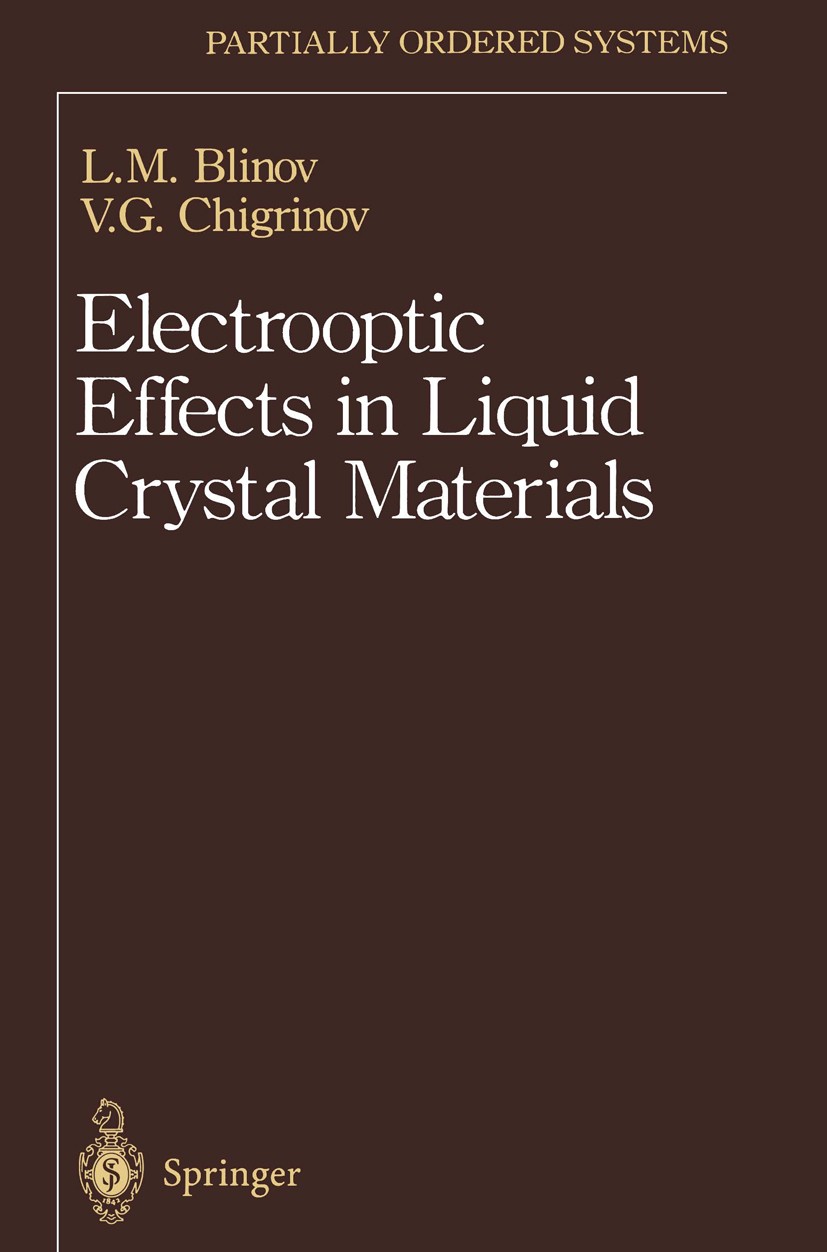 Titlebook: Electrooptic Effects in Liquid Crystal Materials; L. M. Blinov,V. G. Chigrinov Book 1994 Springer-Verlag New York, Inc. 1994 Dichroism.beh Titlebook: Electrooptic Effects in Liquid Crystal Materials; L. M. Blinov,V. G. Chigrinov Book 1994 Springer-Verlag New York, Inc. 1994 Dichroism.beh