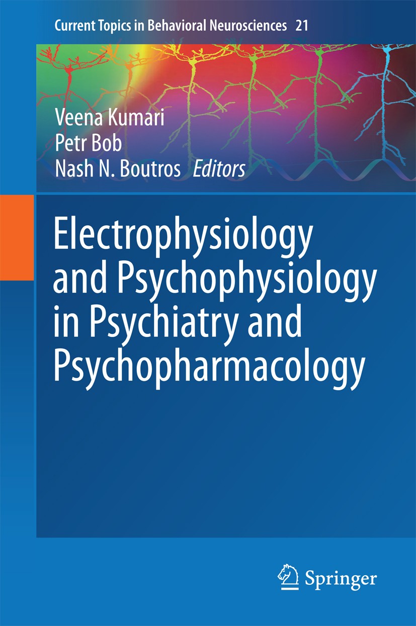 Titlebook: Electrophysiology and Psychophysiology in Psychiatry and Psychopharmacology; Veena Kumari,Petr Bob,Nash N. Boutros Book 2014 Springer Inte Titlebook: Electrophysiology and Psychophysiology in Psychiatry and Psychopharmacology; Veena Kumari,Petr Bob,Nash N. Boutros Book 2014 Springer Inte