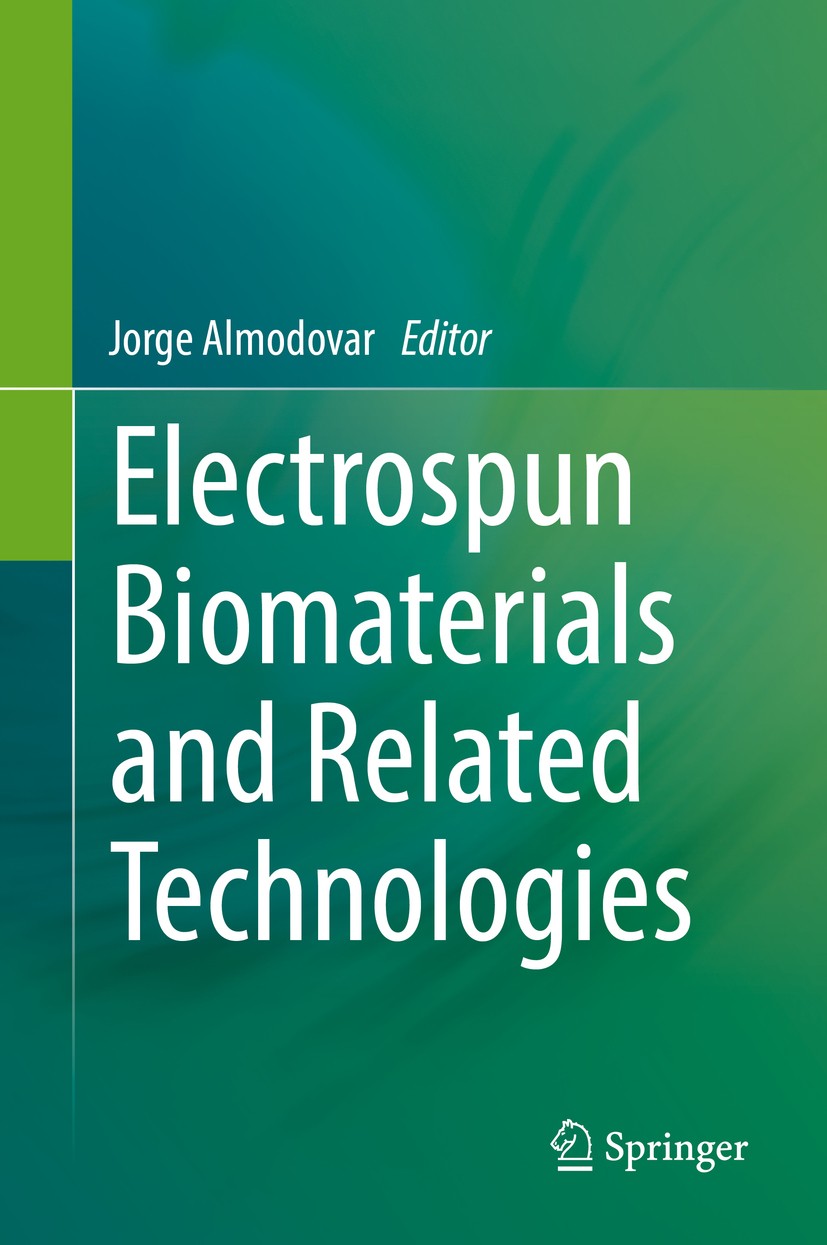 Titlebook: Electrospun Biomaterials and Related Technologies; Jorge Almodovar Book 2017 Springer International Publishing AG 2017 electrospinning bio Titlebook: Electrospun Biomaterials and Related Technologies; Jorge Almodovar Book 2017 Springer International Publishing AG 2017 electrospinning bio