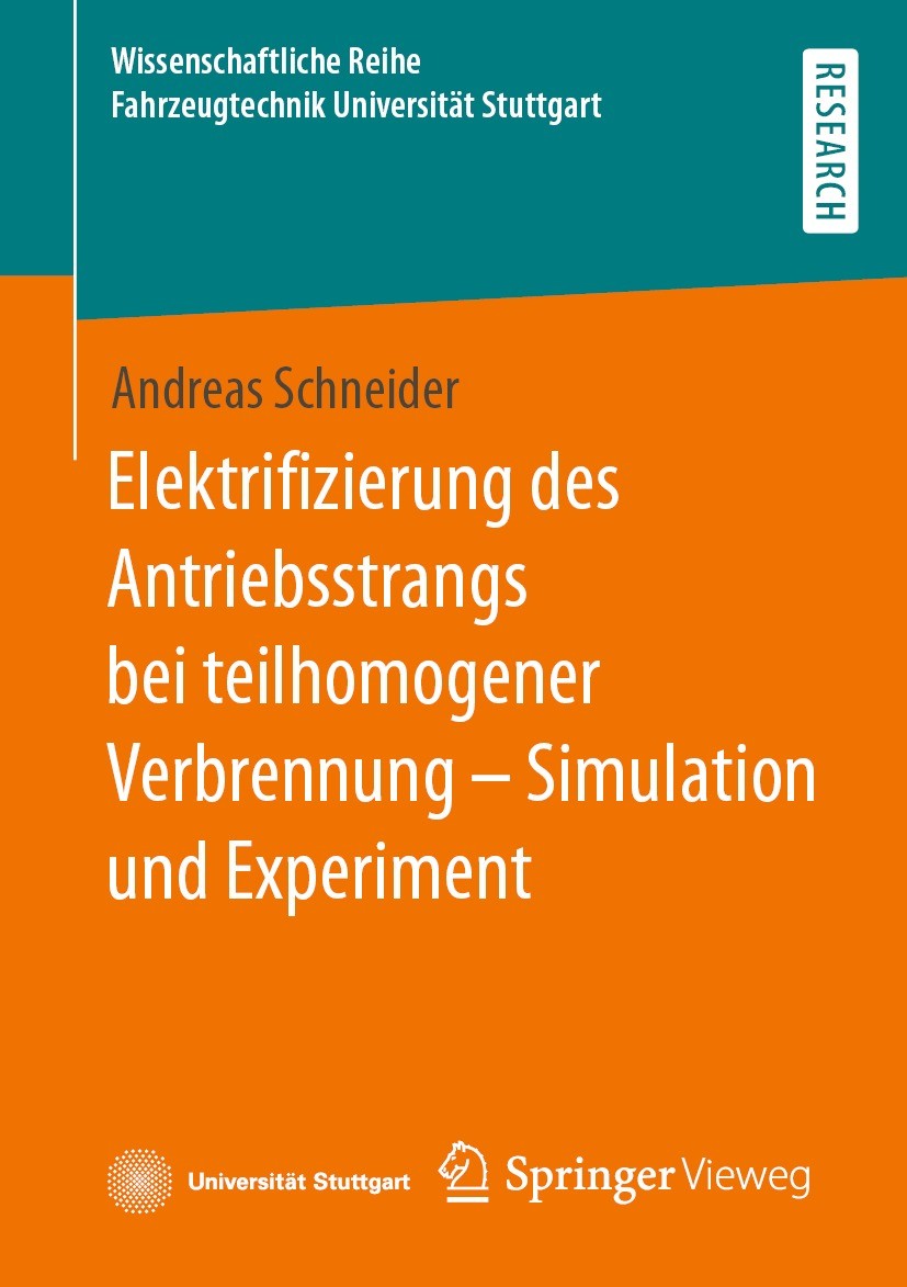 Titlebook: Elektrifizierung des Antriebsstrangs bei teilhomogener Verbrennung – Simulation und Experiment; Andreas Schneider Book 2022 Der/die Heraus Titlebook: Elektrifizierung des Antriebsstrangs bei teilhomogener Verbrennung – Simulation und Experiment; Andreas Schneider Book 2022 Der/die Heraus