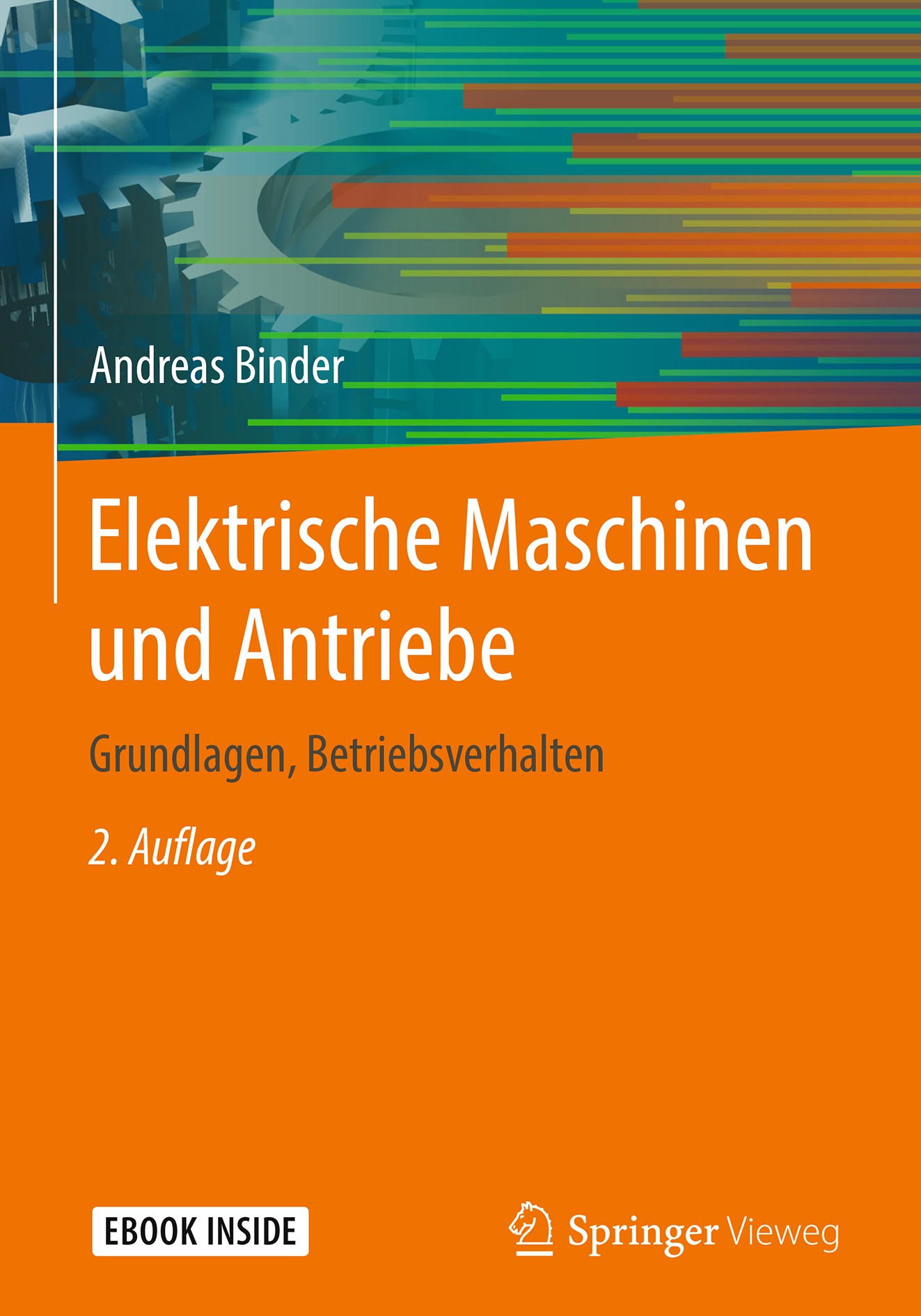 Titlebook: Elektrische Maschinen und Antriebe; Grundlagen, Betriebs Andreas Binder Book 2017Latest edition Springer-Verlag GmbH Deutschland, ein Teil Titlebook: Elektrische Maschinen und Antriebe; Grundlagen, Betriebs Andreas Binder Book 2017Latest edition Springer-Verlag GmbH Deutschland, ein Teil