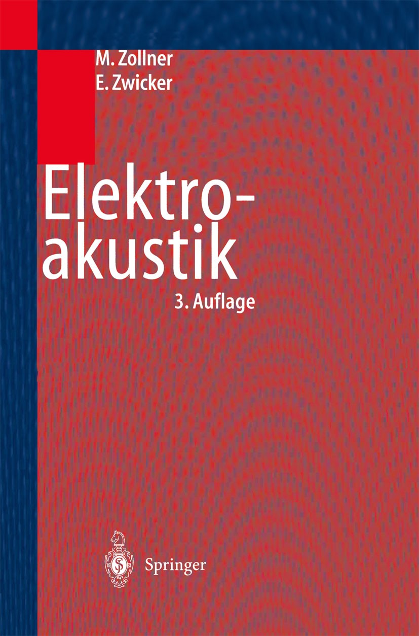 Titlebook: Elektroakustik; Manfred Zollner,Eberhard Zwicker Textbook 1993Latest edition Springer-Verlag Berlin Heidelberg 1993 DIN.Einheit.Kondensat. Titlebook: Elektroakustik; Manfred Zollner,Eberhard Zwicker Textbook 1993Latest edition Springer-Verlag Berlin Heidelberg 1993 DIN.Einheit.Kondensat.