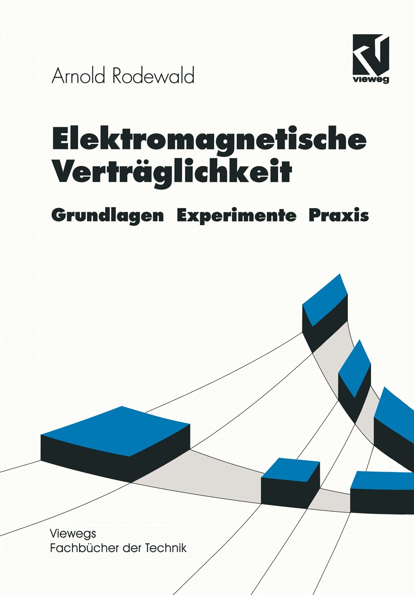 Titlebook: Elektromagnetische Verträglichkeit; Grundlagen Experimen Arnold Rodewald Textbook 19951st edition Springer Fachmedien Wiesbaden 1995 Abschi Titlebook: Elektromagnetische Verträglichkeit; Grundlagen Experimen Arnold Rodewald Textbook 19951st edition Springer Fachmedien Wiesbaden 1995 Abschi